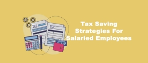 Tax Saving Strategies For Salaried Employees