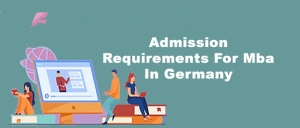 Admission Requirements For MBA In Germany
