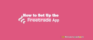 How to Set Up the FreeTrade App
