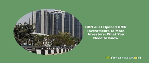 CBN Just Opened OMO Investments to More Investors