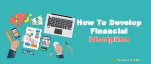 How To Develop Financial Discipline
