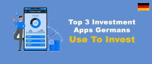 Top 3 Investment Apps Germans Use To Invest