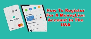 How to Register for a MoneyLion Account in the USA