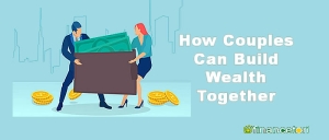 How Couples Can Build Wealth Together