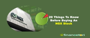 20 Things To Know Before Buying An Ngx Stock