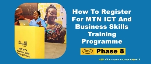 How To Register For Mtn ICT And Business Skills Training Programme