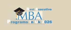Best Executive MBA Programs In Uk 2026