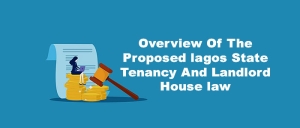 Overview of the Proposed Lagos State Tenancy and Landlord Law